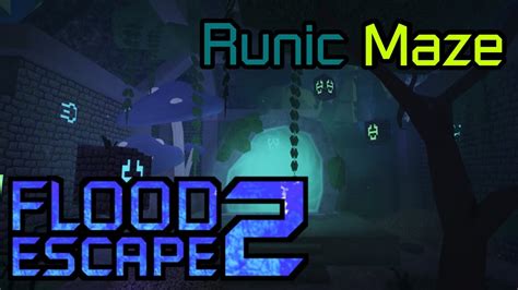 Flood Escape 2 Ost Runic Maze Ost Unofficial Upload Youtube