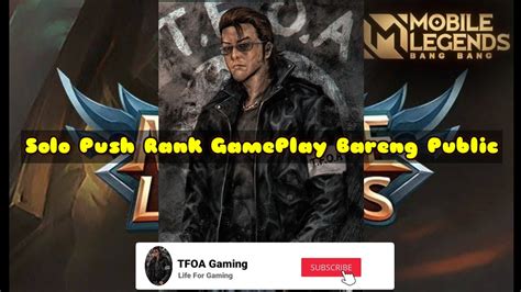 Mencoba Solo Push Rank Bersama Public S Mlbb Mobile Legend Bang