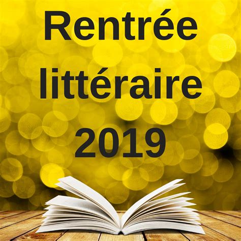 Rentrée littéraire 2019 Découvrez nos nouveautés