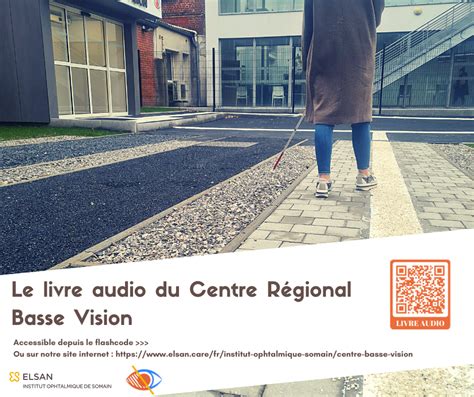 Le livret d accueil audio du Centre Régional Basse Vision Elsan