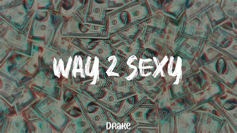 Drake Way 2 Sexy Lyric Video Youtube