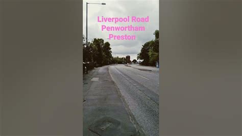 Liverpool Road Penwortham Preston Youtube