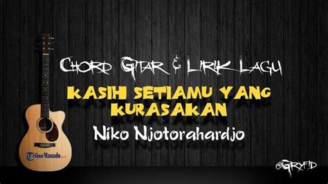 Chord Gitar Lagu Rohani Kasih Setiamu Yang Kurasakan Niko