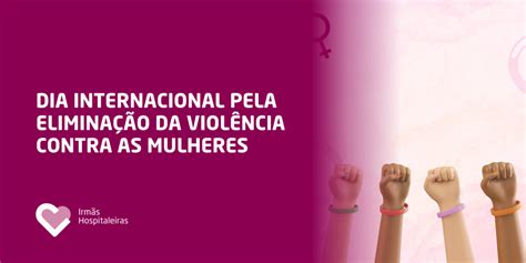 Dia Internacional Pela Elimina O Da Viol Ncia Contra As Mulheres