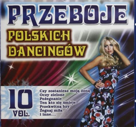 Przeboje Polskich Dancing W Vol Cd Sklepy Opinie