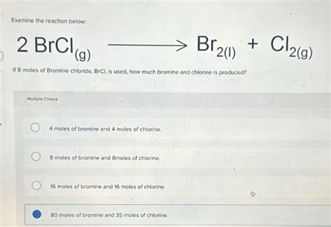 Answered Examine The Reaction Below 2 Brcl G  Bartleby