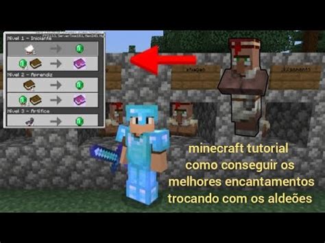 Minecraft Tutorial Como Conseguir Os Melhores Encantamentos Trocando