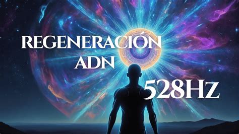 528Hz Regeneración completa del cuerpo Curación completa del Cuerpo