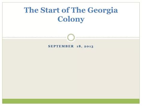 Ppt The Start Of The Georgia Colony Powerpoint Presentation Free