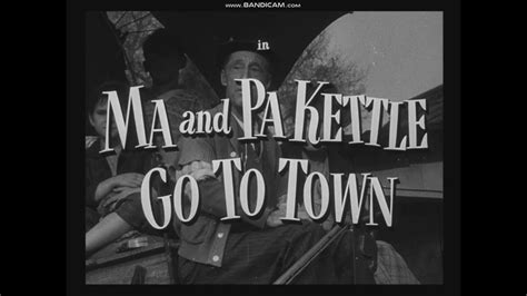 Ma And Pa Kettle Go To Town 1950 Title Sequence Youtube