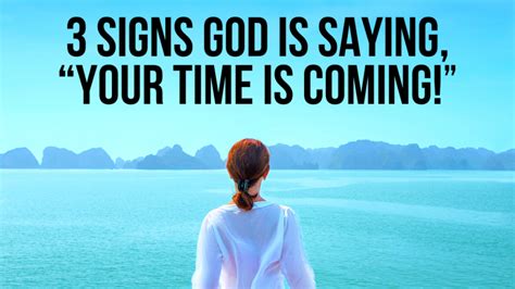 3 Signs God Is Saying “your Time Is Coming ” Agw Ministries