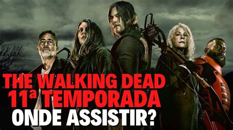 The Walking Dead Temporada Onde Assistir Youtube