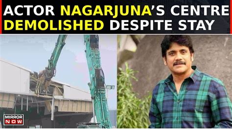 Telangana Govt Demolishes Actor Nagarjunas Convention Centre Despite