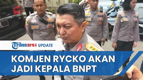 Profil Komjen Rycko Amelza Dahniel Yang Akan Jadi Kepala Bnpt Namanya