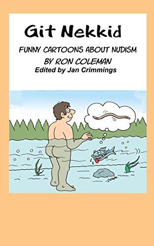 Git Nekkid Funny Cartoons About Nudism EBook Coleman Ron Crimmings