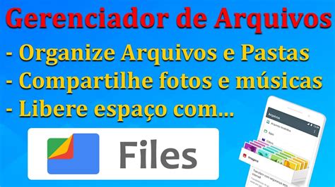 Gerenciamento de Arquivos e Pastas Files do Google além de liberar