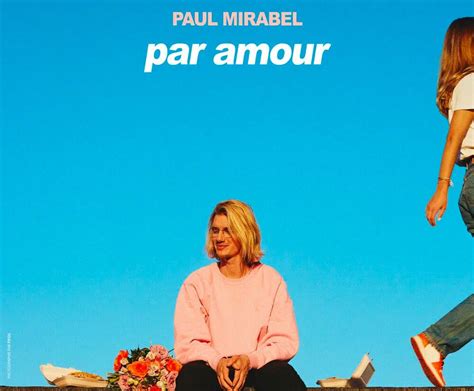 Par Amour Paul Mirabel Annonce Son Nouveau Spectacle