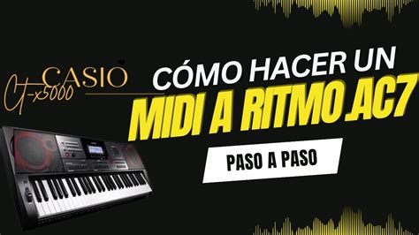 Convertir Y Editar Midi A Ritmo Ac Paso A Paso Teclados Casio Cumbia