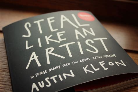 Heartwork by Laura: Loved this book...Steal Like An Artist by Austin Kleon