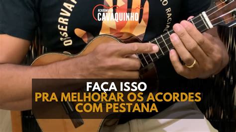 Faça isso pra melhorar os acordes Pestana no Cavaquinho YouTube