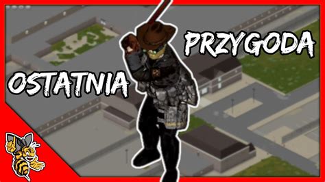 OSTATNIA PRZYGODA PHILIP A LARK A W PROJECT ZOMBOID BUILD 41 YouTube