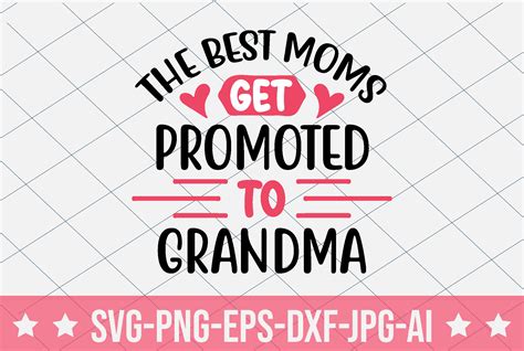 The Best Moms Get Promoted To Grandma Graphic By Crafthome · Creative