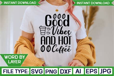 Good Vibes And Hot Coffee Svg Design Graphic By Digitalart Creative