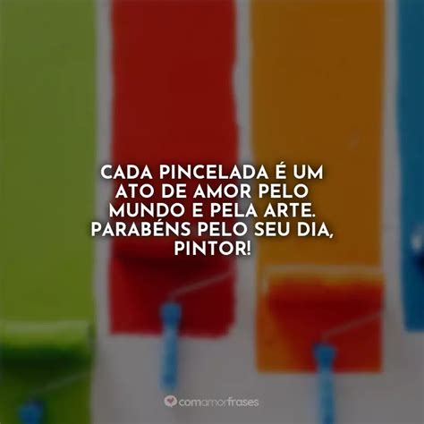 Cada Pincelada Um Ato De Amor Pelo Mundo E Pela Arte Parab Ns Pelo