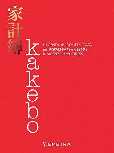 Kakebo L Agenda Dei Conti Di Casa Per Risparmiare E Gestire Le Tue