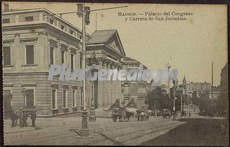 Palacio Del Congreso Y Carrera De San Jer Nimo En Madrid Fotos Antiguas