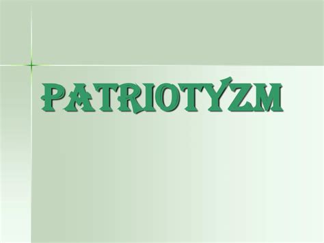 Ppt Patriotyzm Powerpoint Presentation Free Download Id4955840