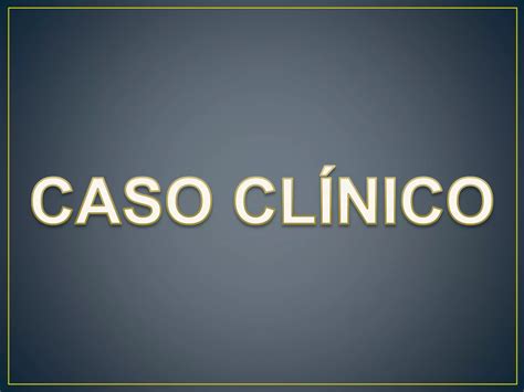 Pruebas De Funci N Renal Caso Cl Nico Insuficiencia Renal Ppt