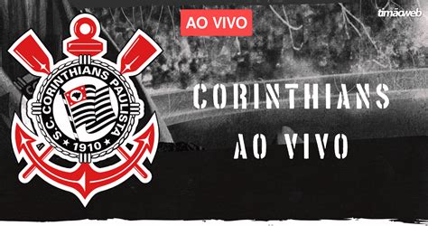 Jogo Do Corinthians Hoje Que Horas E Onde Assistir Ao Vivo