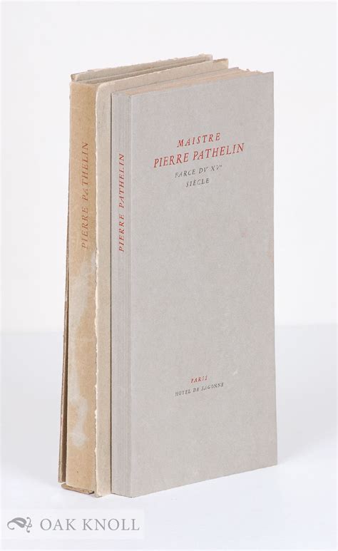 Maistre Pierre Pathelin Farce Du Xv E Si Cle Oak Knoll Books