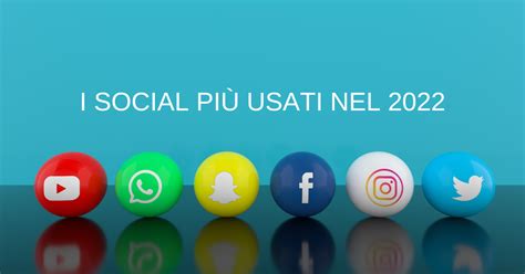 Quali Sono I Social Network Pi Usati Nel