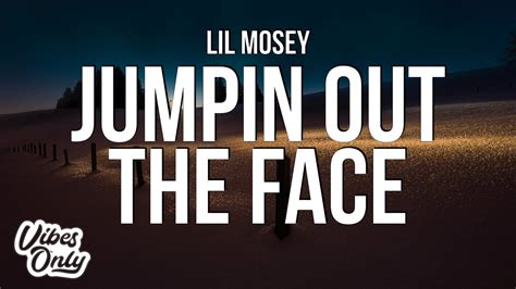 Lil Mosey Jumpin Out The Face Lyrics YouTube