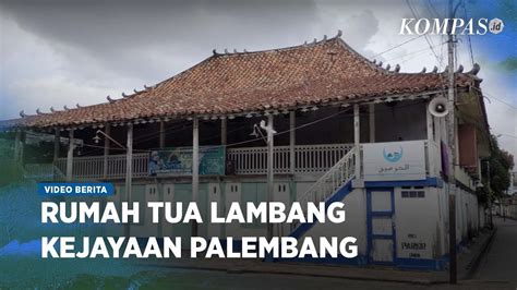 Rumah Crazy Rich Zaman Sriwijaya Berdiri Di Antara Pemukiman Padat