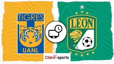 Tigres Vs Le N En Vivo Horario Y D Nde Ver Hoy El Partido De La