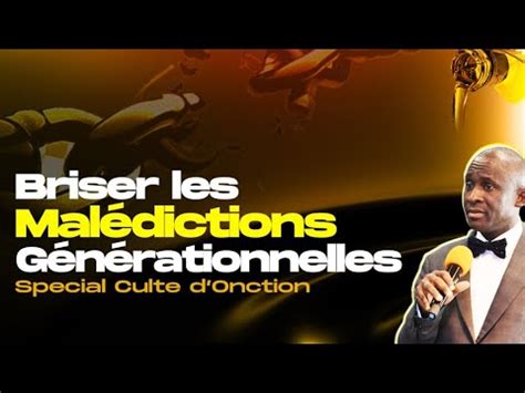 Briser les malédictions générationnelles 21 08 2022 YouTube