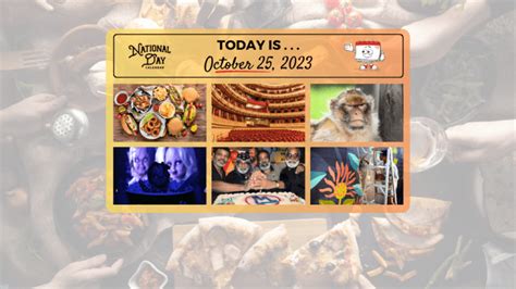 October 25 2023 National Greasy Foods Day National Merri Music Day