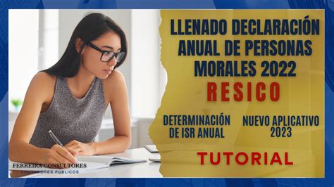 Tutorial Declaración Anual De Personas Morales 2022 Resico