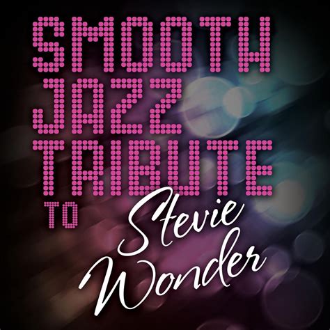 ‎smooth Jazz Tribute To Stevie Wonder Album By Smooth Jazz All Stars