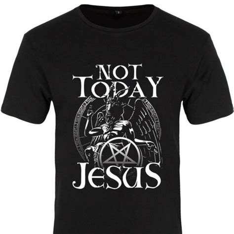 Unisex T Shirt Not Today Jesus The Underground Factory