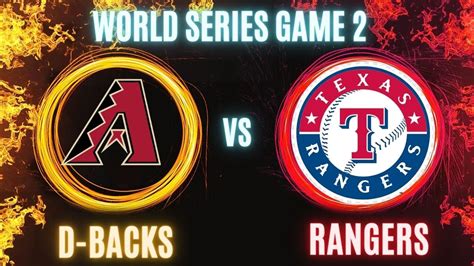 Arizona Diamondbacks Vs Texas Rangers World Series Game 2 Live Play