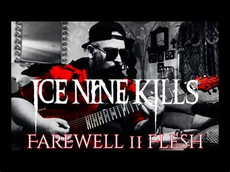 Ice Nine Kills Farewell Ll Flesh Guitar Cover Metal Iceninekills