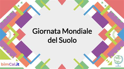 Giornata Mondiale Del Suolo 2024 Calendario BimCal It