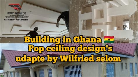 Building In Ghana 🇬🇭 P O P Ceiling Design S Udapte Wall Design S Udapte By Wilfried Selom Ep