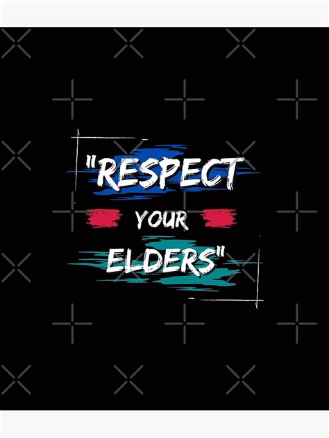 "Respect your elders" Poster for Sale by RoyalDesigning | Redbubble