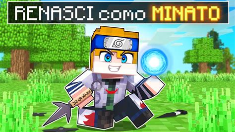 RENASCI Como MINATO 9999 No MINECRAFT NARUTO YouTube