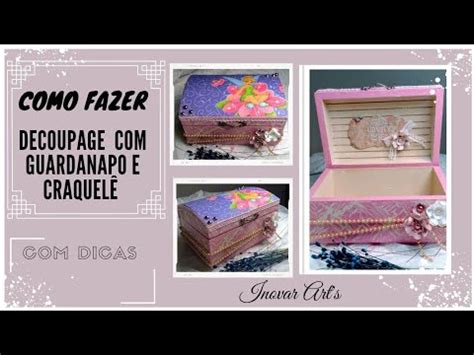 Como fazer Decoupage de guardanapo e Craquelê Baú decorado Flores de